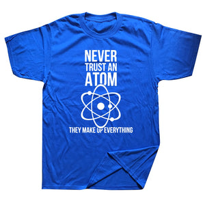 Never Trust An Atom Tee - iSmart Home Gadgets Limited
