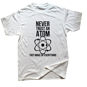 Never Trust An Atom Tee - iSmart Home Gadgets Limited