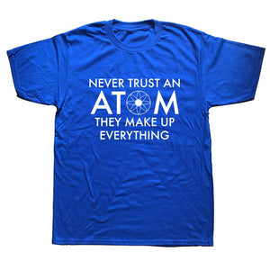 Never Trust An Atom Tee - iSmart Home Gadgets Limited