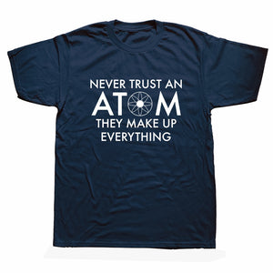 Never Trust An Atom Tee - iSmart Home Gadgets Limited