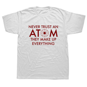 Never Trust An Atom Tee - iSmart Home Gadgets Limited