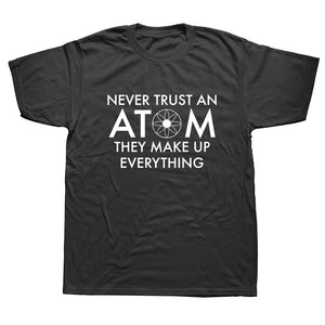 Never Trust An Atom Tee - iSmart Home Gadgets Limited