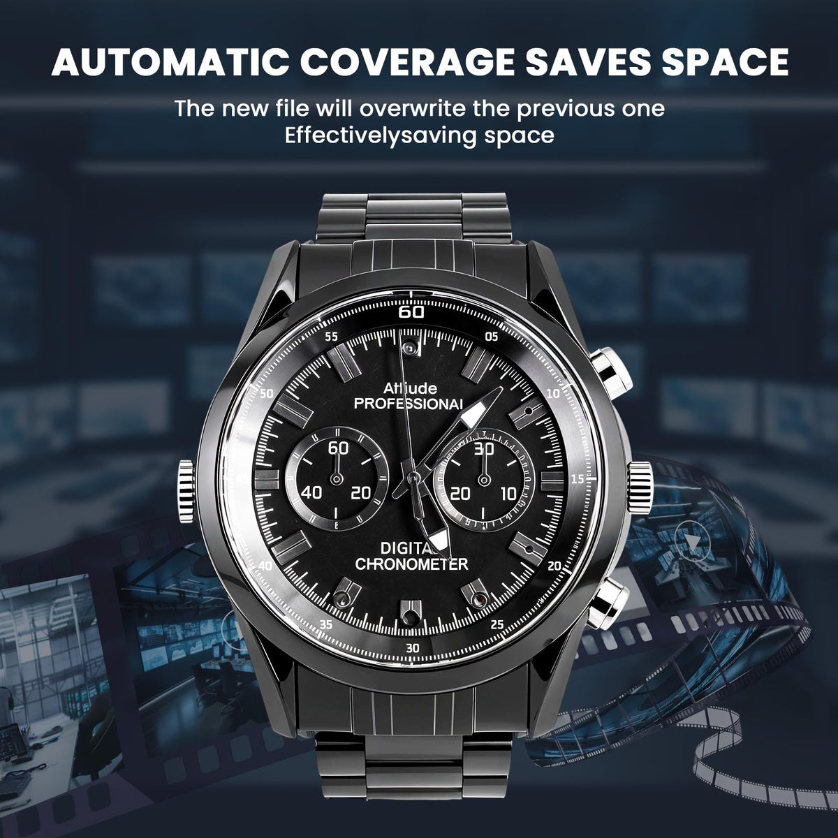 A Watch SpyCam in black is shown against a backdrop of video screens and film strips with the text: "AUTOMATIC COVERAGE SAVES SPACE.