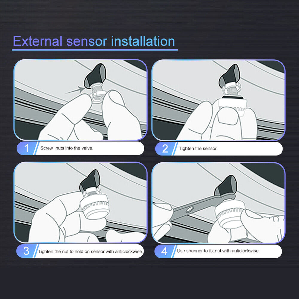 For installing external sensors in your Tire Pressure & Temperature Monitoring System: 1. Screw nuts onto valves. 2. Securely tighten the sensor. 3. Tighten nut counterclockwise on the sensor for safety during driving. 4. Use a spanner to secure the nut counterclockwise.