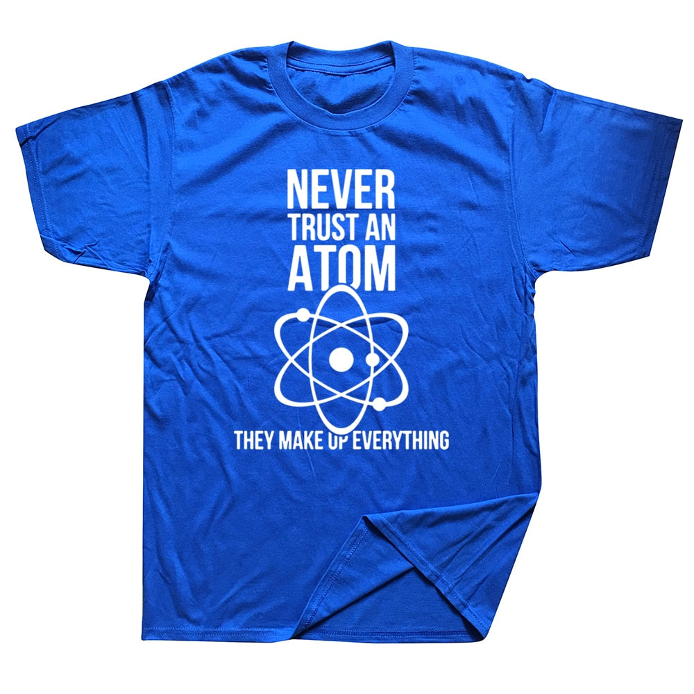 Never Trust An Atom Tee - iSmart Home Gadgets Limited