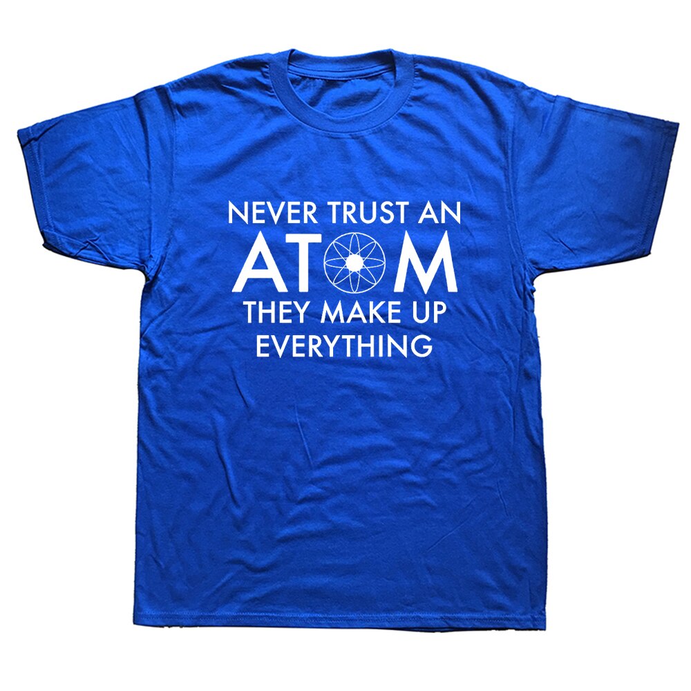Never Trust An Atom Tee - iSmart Home Gadgets Limited