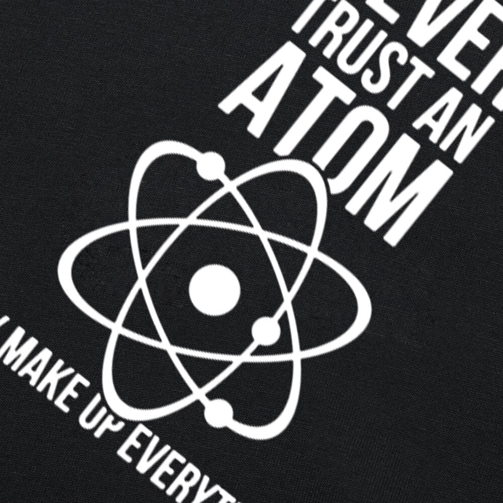 Never Trust An Atom Tee - iSmart Home Gadgets Limited