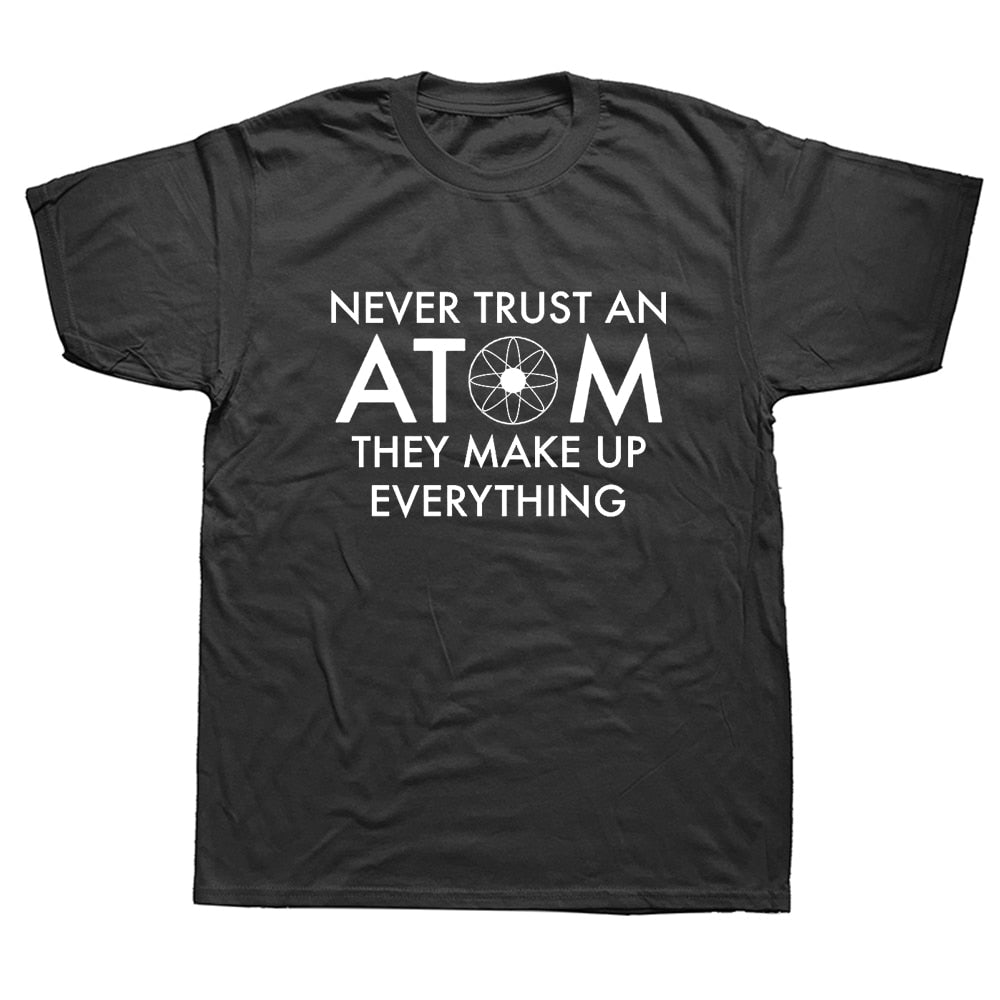 Never Trust An Atom Tee - iSmart Home Gadgets Limited