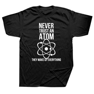 Never Trust An Atom Tee - iSmart Home Gadgets Limited