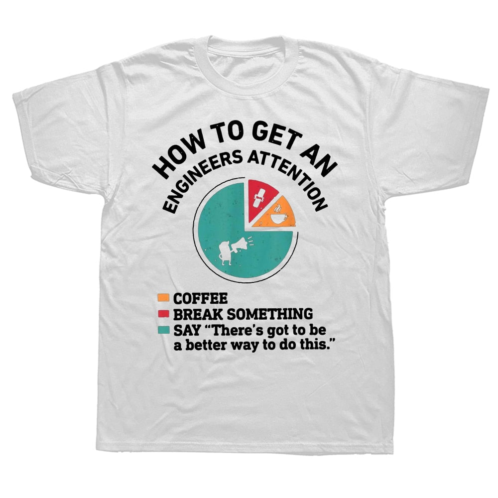 How To Get An Engineer's Attention Tee - iSmart Home Gadgets Limited