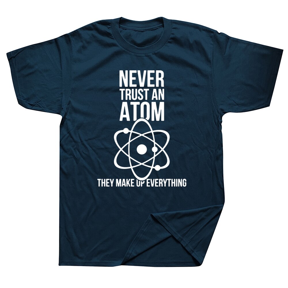 Never Trust An Atom Tee - iSmart Home Gadgets Limited